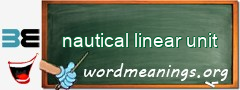 WordMeaning blackboard for nautical linear unit
